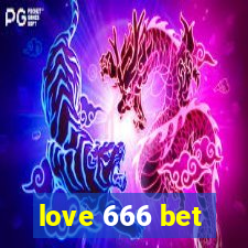 love 666 bet